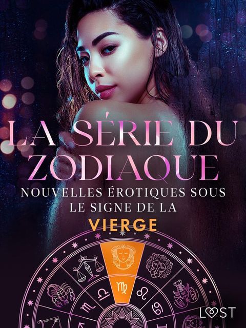 La série du zodiaque : nouvelles érotiques sous le signe de la Vierge(Kobo/電子書)