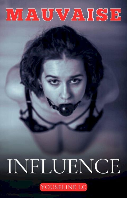 Mauvaise influence(Kobo/電子書)