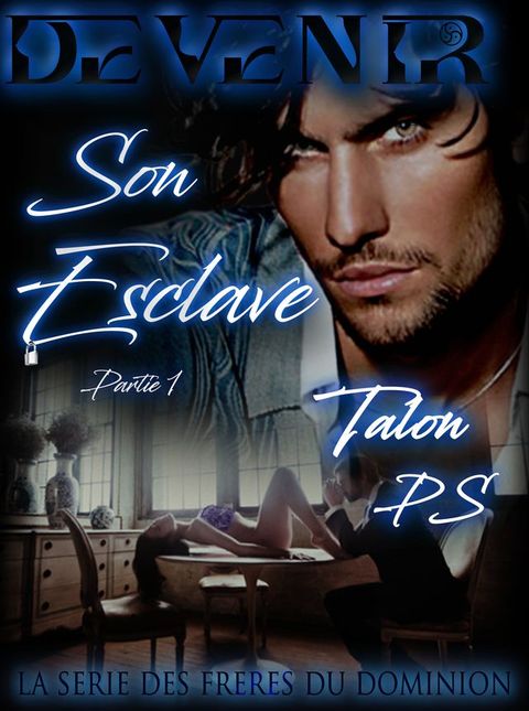 Devenir Son Esclave: Tome 1 ~ Partie 1(Kobo/電子書)