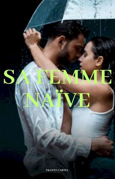 Sa femme na&iuml;ve(Kobo/電子書)