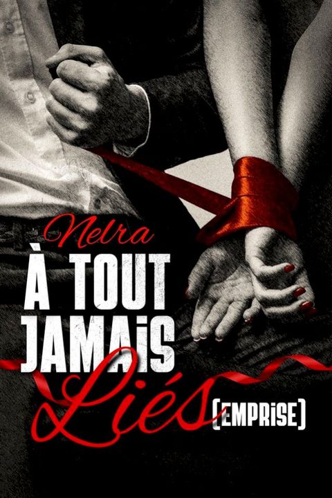 A tout jamais liés(Kobo/電子書)