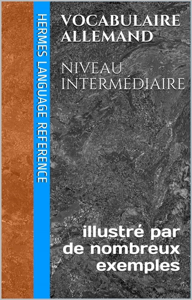  Vocabulaire Allemand: Niveau Interm&eacute;diaire(Kobo/電子書)