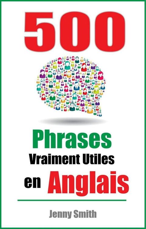 500 Phrases Vraiment Utiles en Anglais.(Kobo/電子書)