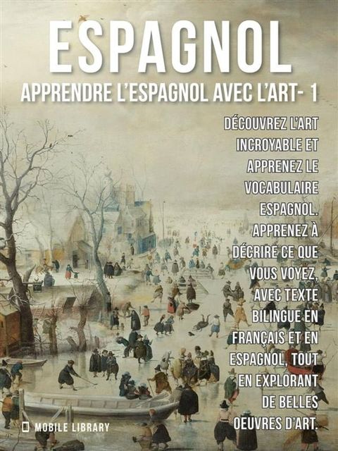 1 - Espagnol - Apprendre l'Espagnol avec l'Art(Kobo/電子書)