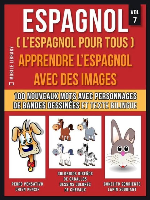 Espagnol ( L’Espagnol Pour Tous ) - Apprendre l'espagnol avec des images (Vol 7)(Kobo/電子書)