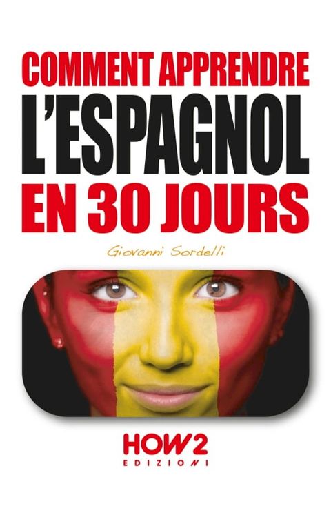 COMMENT APPRENDRE L’ESPAGNOL EN 30 JOURS(Kobo/電子書)