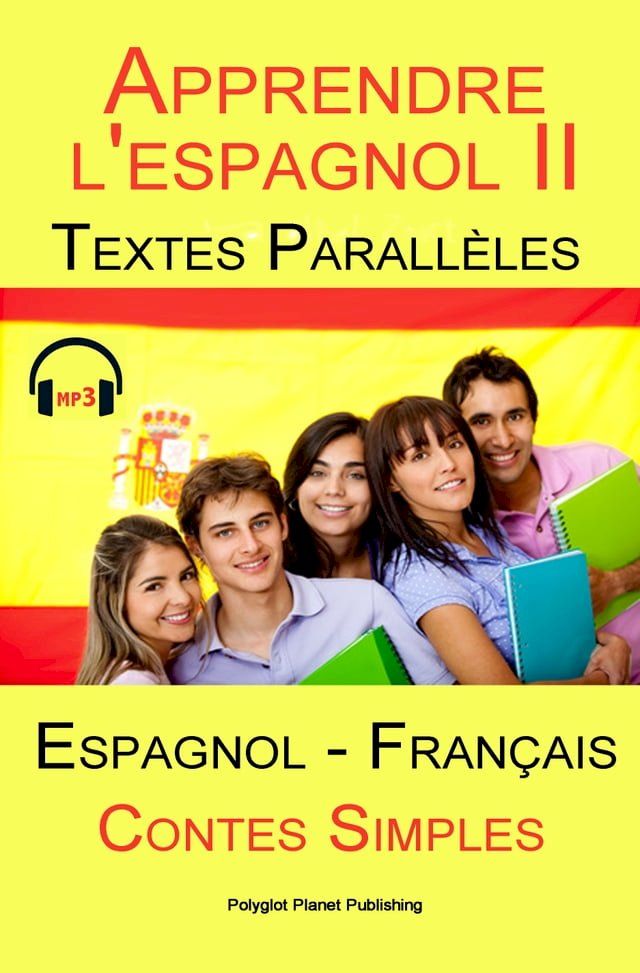  Apprendre l'espagnol II - Textes Parallèles - Contes Simples (Espagnol - Français)(Kobo/電子書)