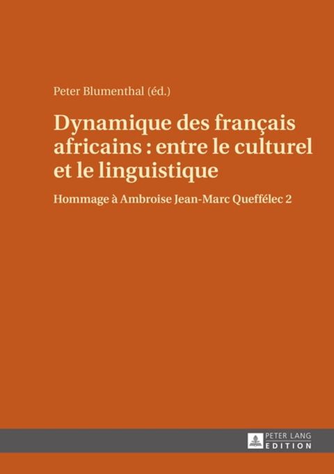 Dynamique des franҫais africains : entre le culturel et le linguistique(Kobo/電子書)