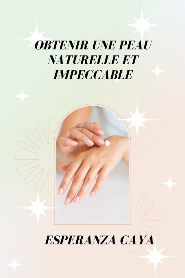  COMMENT OBTENIR UNE PEAU NATURELLE ET IMPECCABLE(Kobo/電子書)