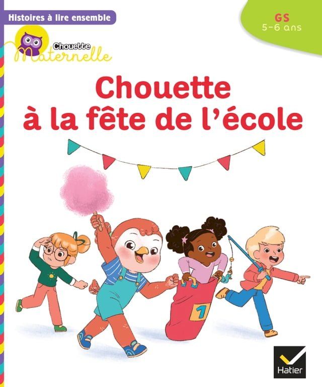  Histoires &agrave; lire ensemble Chouette &agrave; la f&ecirc;te de l'&eacute;cole GS(Kobo/電子書)