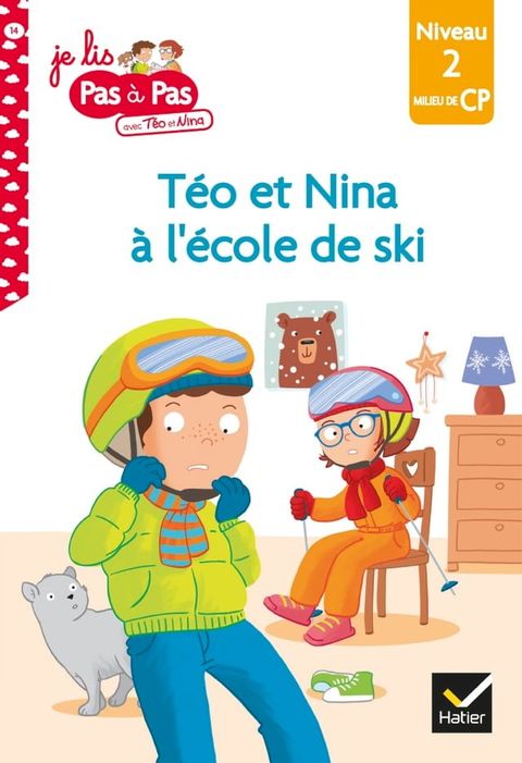 T&eacute;o et Nina CP Niveau 2 - T&eacute;o et Nina &agrave; l'&eacute;cole de ski(Kobo/電子書)