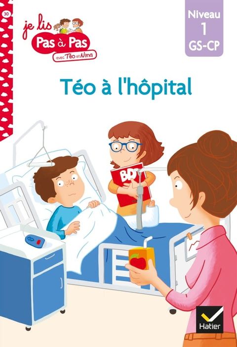 T&eacute;o et Nina GS-CP Niveau 1 - T&eacute;o &agrave; l'h&ocirc;pital(Kobo/電子書)