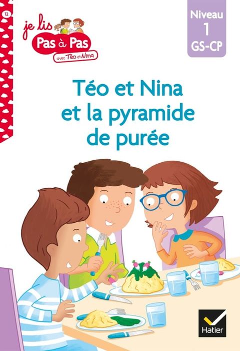 Téo et Nina GS CP Niveau 1 - Téo et Nina et la pyramide de purée(Kobo/電子書)