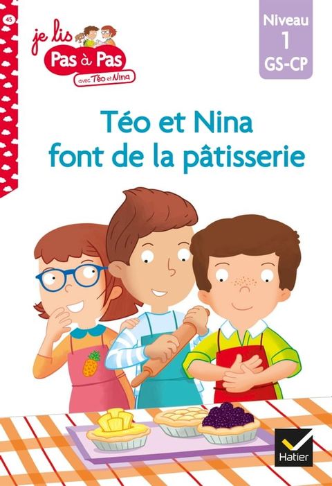 Téo et Nina GS-CP Niveau 1 - Téo et Nina font de la pâtisserie(Kobo/電子書)