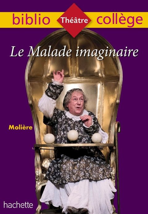 Bibliocoll&egrave;ge - Le Malade imaginaire, Moli&egrave;re(Kobo/電子書)