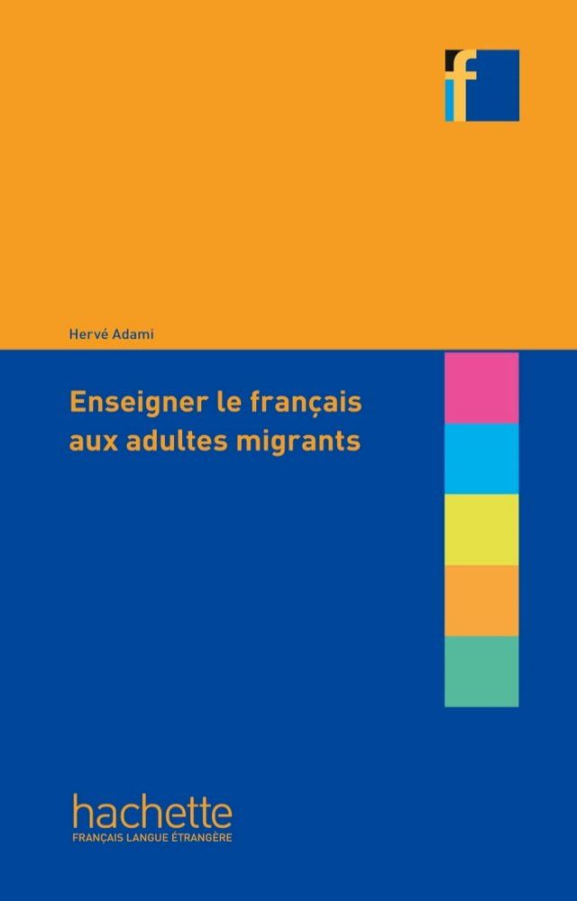  Collection F : Enseigner le fran&ccedil;ais aux adultes migrants(Kobo/電子書)