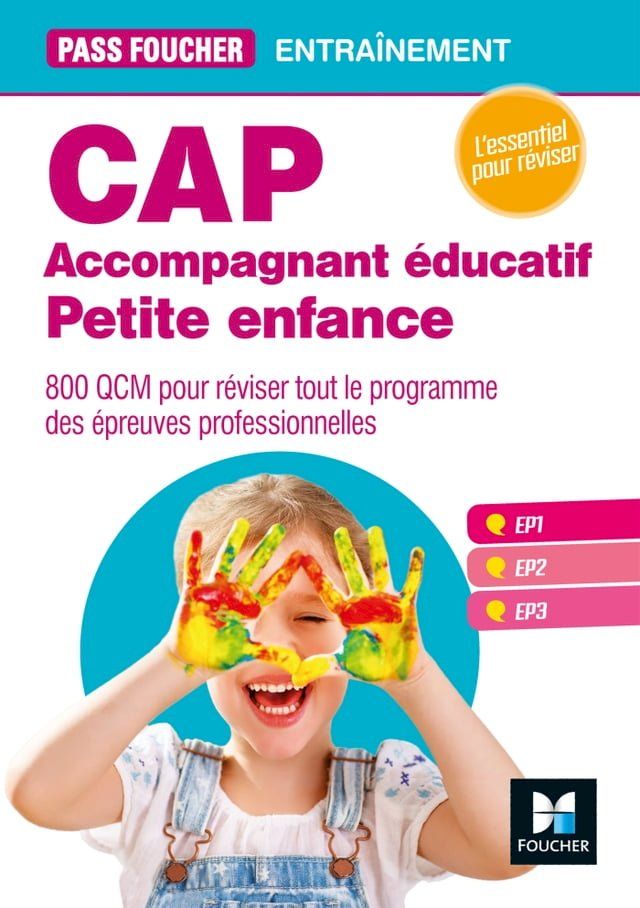  Pass'Foucher - CAP Accompagnant Educatif Petite Enfance Epreuves professionnelles - Entrainement(Kobo/電子書)