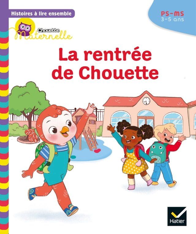  Histoires &agrave; lire ensemble Chouette (3-5 ans) : La rentr&eacute;e de Chouette(Kobo/電子書)