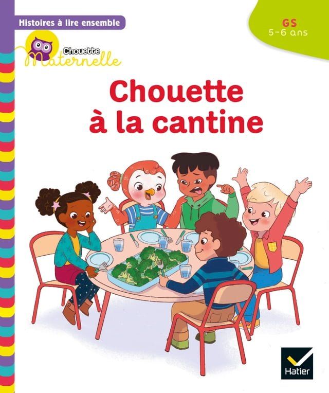  Histoires &agrave; lire ensemble Chouette (5-6 ans) : Chouette &agrave; la cantine(Kobo/電子書)