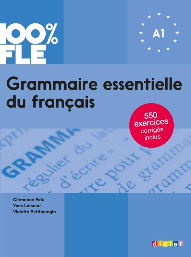  100% FLE - Grammaire essentielle du fran&ccedil;ais A1 - Ebook(Kobo/電子書)