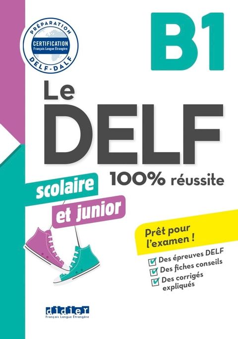 Le DELF Scolaire et Junior 100% Réussite B1 - édition 2017-2018 - Ebook(Kobo/電子書)