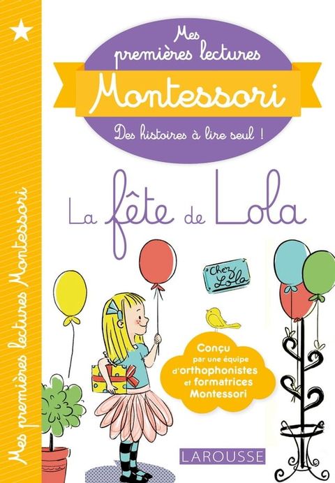 Mes premi&egrave;res lectures Montessori, La f&ecirc;te de Lola(Kobo/電子書)