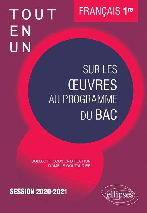 Tout-en-un sur les œuvres au programme de Français. Première. Session 2020-2021(Kobo/電子書)