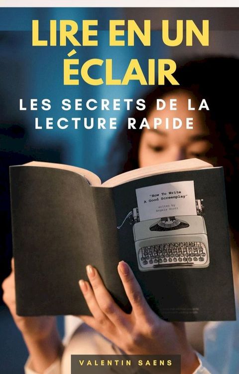 Lire en un &eacute;clair : Les secrets de la lecture rapide(Kobo/電子書)