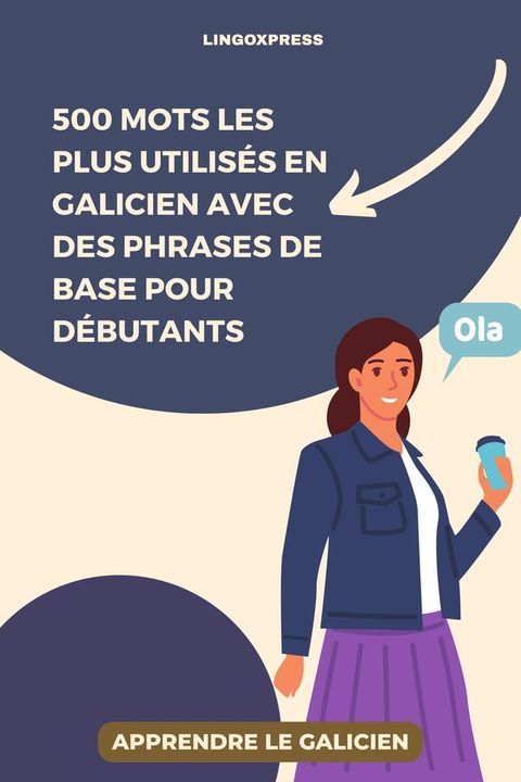500 Mots les Plus Utilisés en Galicien avec des Phrases de Base pour Débutants