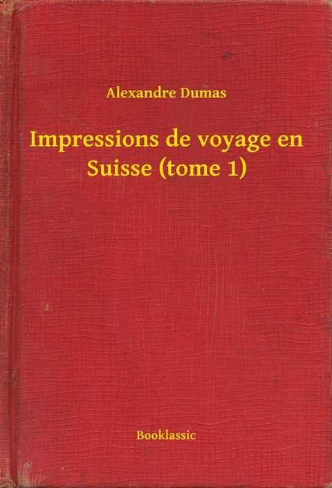 Impressions de voyage en Suisse (tome 1)(Kobo/電子書)