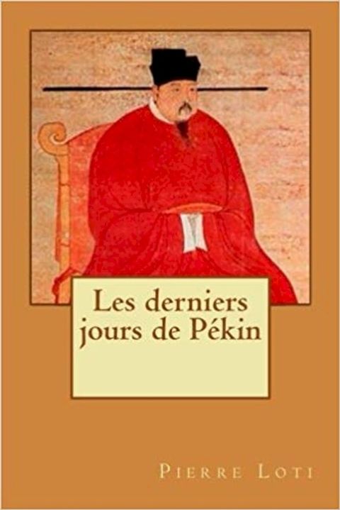 Les derniers jours de P&eacute;kin(Kobo/電子書)