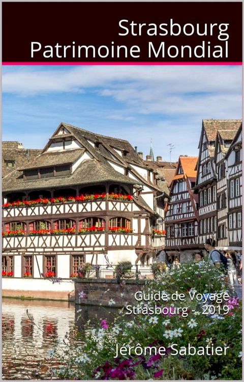 Strasbourg Patrimoine Mondial(Kobo/電子書)