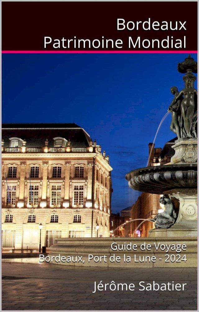  Bordeaux Patrimoine Mondial(Kobo/電子書)