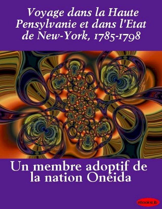  Voyage dans la Haute Pensylvanie et dans l'Etat de New-York, 1785-1798(Kobo/電子書)