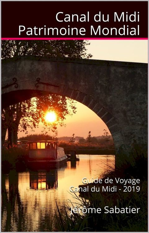 Canal du Midi Patrimoine Mondial(Kobo/電子書)