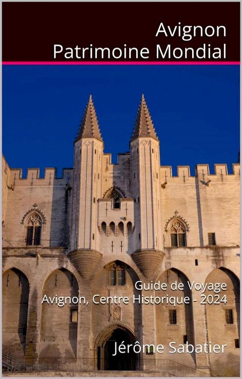 Avignon Patrimoine Mondial(Kobo/電子書)