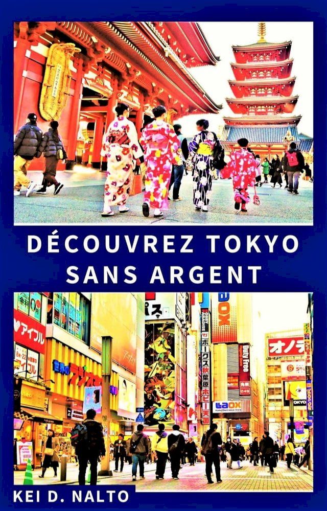  D&eacute;couvrez Tokyo Sans Argent(Kobo/電子書)