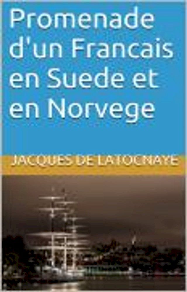  Promenade d'un Francais en Suede et en Norvege(Kobo/電子書)