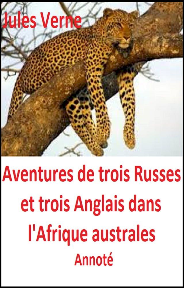  Aventures de trois Russe et de trois Anglais dans L'Afrique australes Annoté(Kobo/電子書)