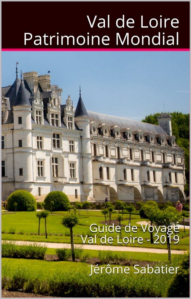  Val de Loire Patrimoine Mondial(Kobo/電子書)