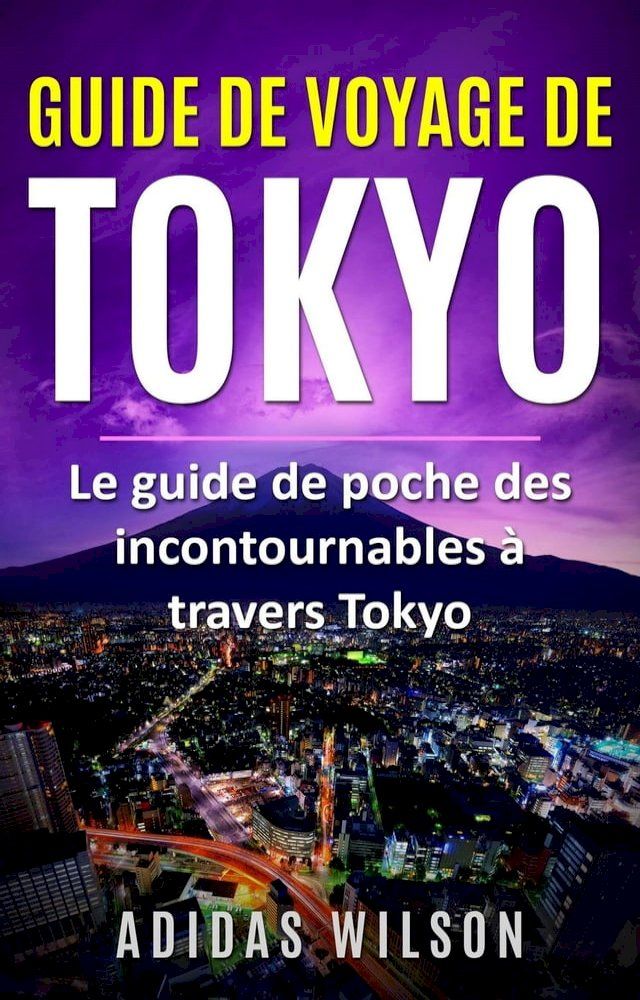  Guide de voyage de Tokyo(Kobo/電子書)