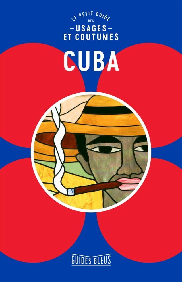  Cuba : le petit guide des usages et coutumes(Kobo/電子書)