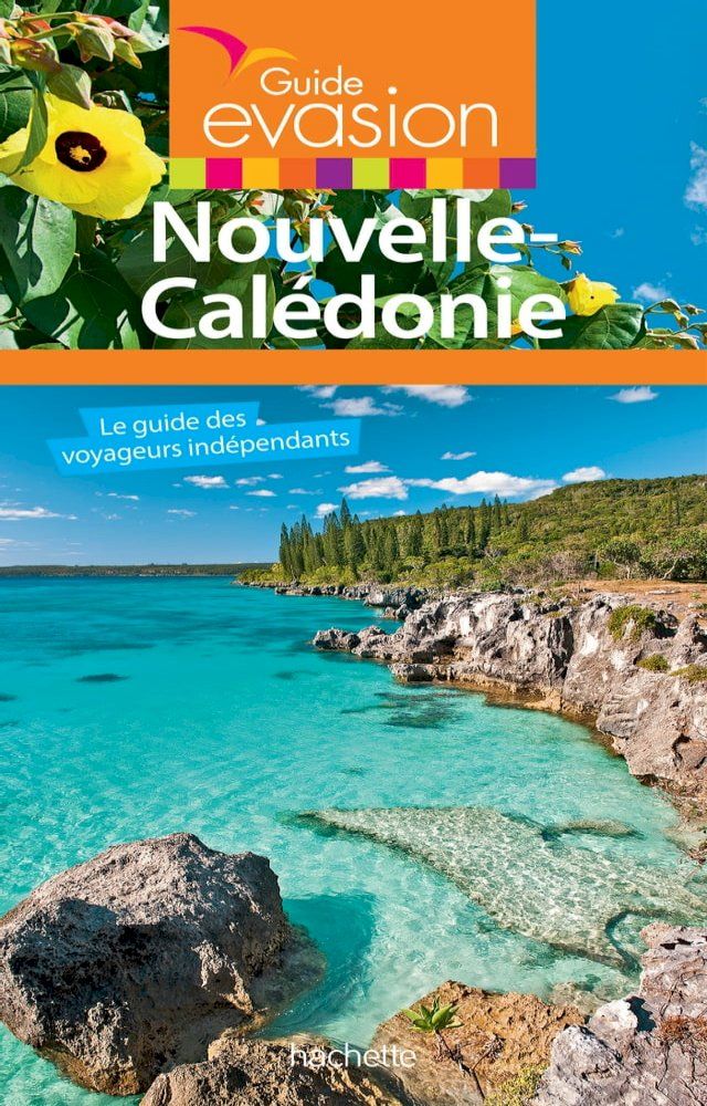  Guide Evasion Nouvelle Cal&eacute;donie(Kobo/電子書)