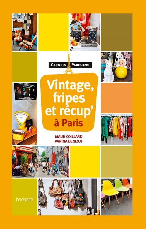 Vintage, Fripes et récup' à Paris(Kobo/電子書)