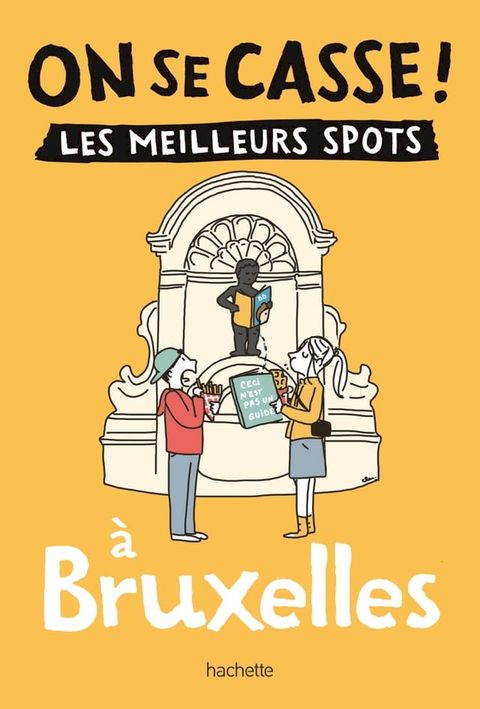 On se casse ! Les meilleurs spots &agrave; Bruxelles(Kobo/電子書)