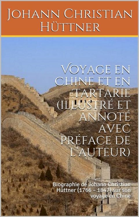 Voyage en Chine et en Tartarie (illustr&eacute; et annot&eacute; avec pr&eacute;face de l’auteur)(Kobo/電子書)