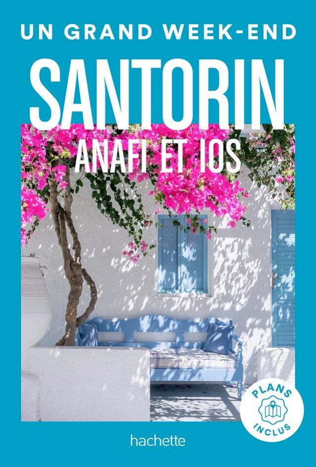  Santorin, Anafi, Ios Guide Un Grand Week-end(Kobo/電子書)