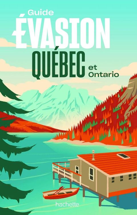 Qu&eacute;bec et Ontario Guide Evasion(Kobo/電子書)