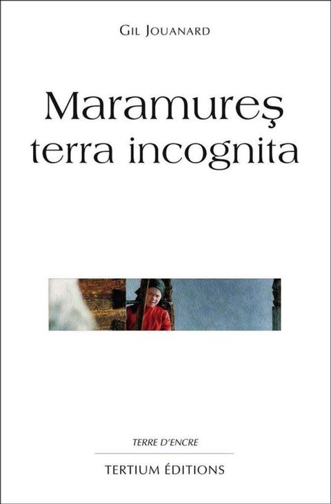 Maramures terra incognita