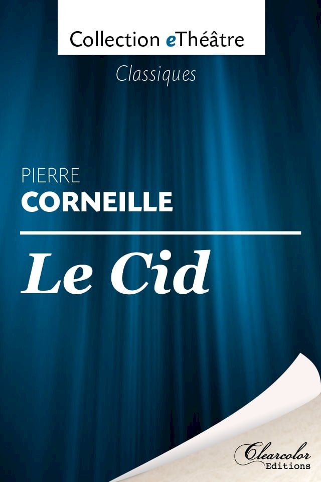  Le Cid - Pierre Corneille(Kobo/電子書)